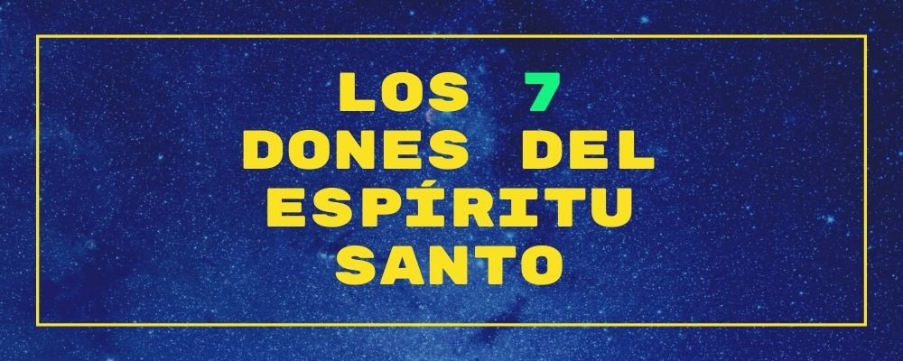 Los 7 dones del espíritu santo