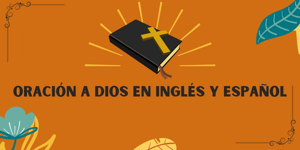 Una oración a Dios en inglés y español